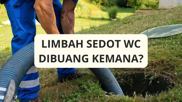 limbah sedot wc dibuang kemana